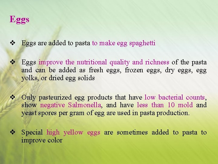 Eggs v Eggs are added to pasta to make egg spaghetti v Eggs improve