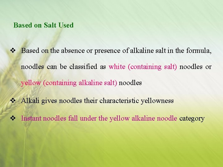 Based on Salt Used v Based on the absence or presence of alkaline salt