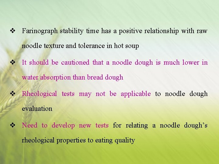 v Farinograph stability time has a positive relationship with raw noodle texture and tolerance