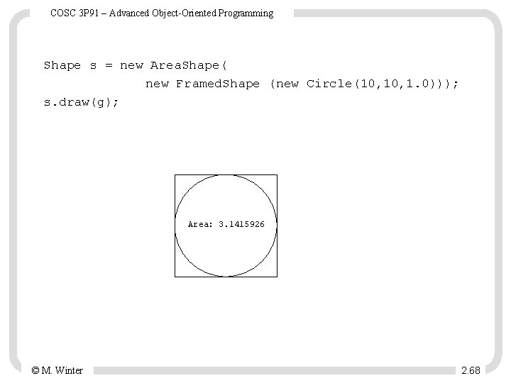 COSC 3 P 91 – Advanced Object-Oriented Programming Shape s = new Area. Shape(