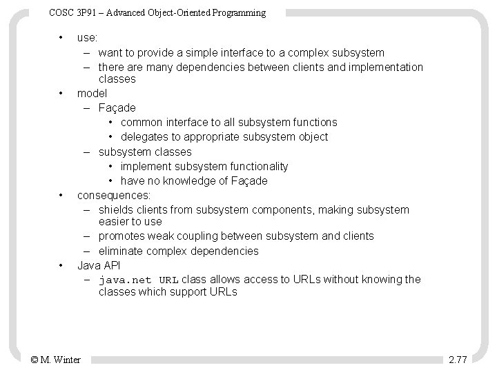 COSC 3 P 91 – Advanced Object-Oriented Programming • • use: – want to