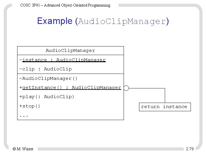 COSC 3 P 91 – Advanced Object-Oriented Programming Example (Audio. Clip. Manager) Audio. Clip.