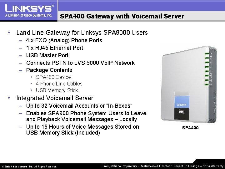 SPA 400 Gateway with Voicemail Server • Land Line Gateway for Linksys SPA 9000