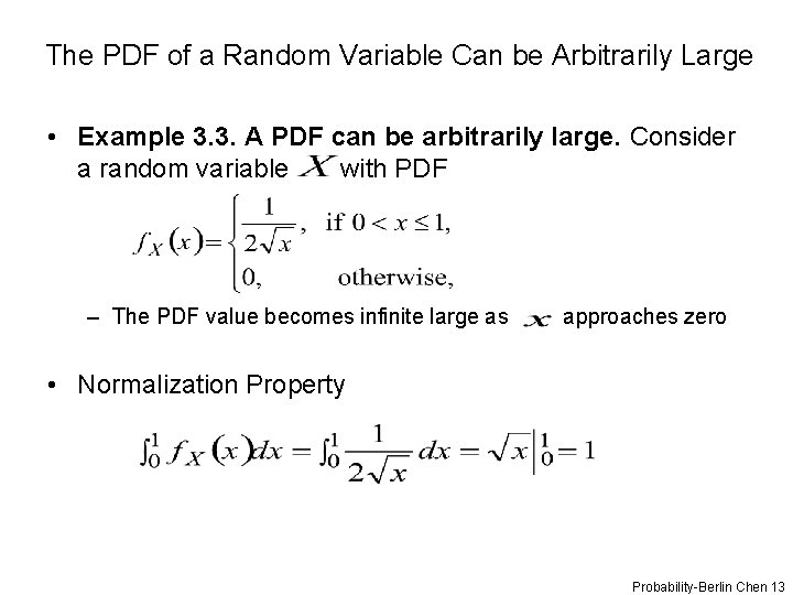 The PDF of a Random Variable Can be Arbitrarily Large • Example 3. 3.