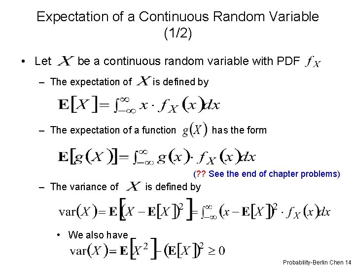 Expectation of a Continuous Random Variable (1/2) • Let be a continuous random variable