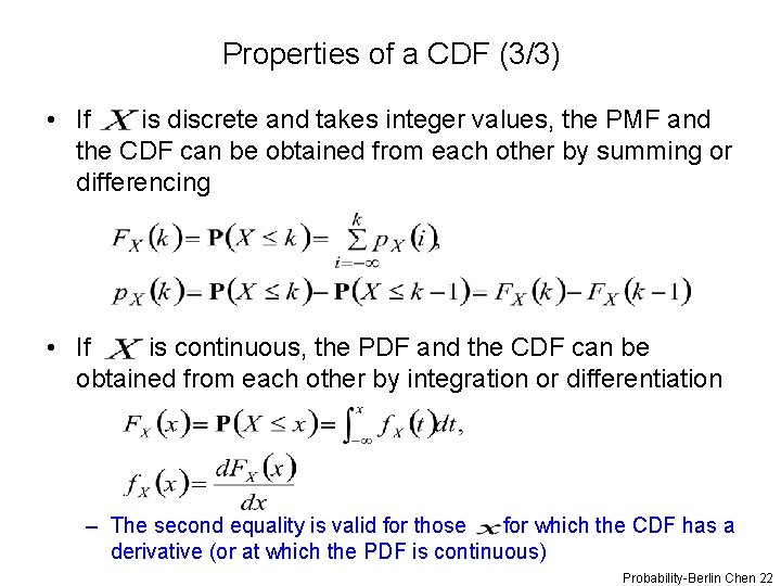 Properties of a CDF (3/3) • If is discrete and takes integer values, the