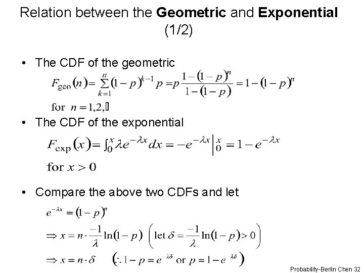 Relation between the Geometric and Exponential (1/2) • The CDF of the geometric •