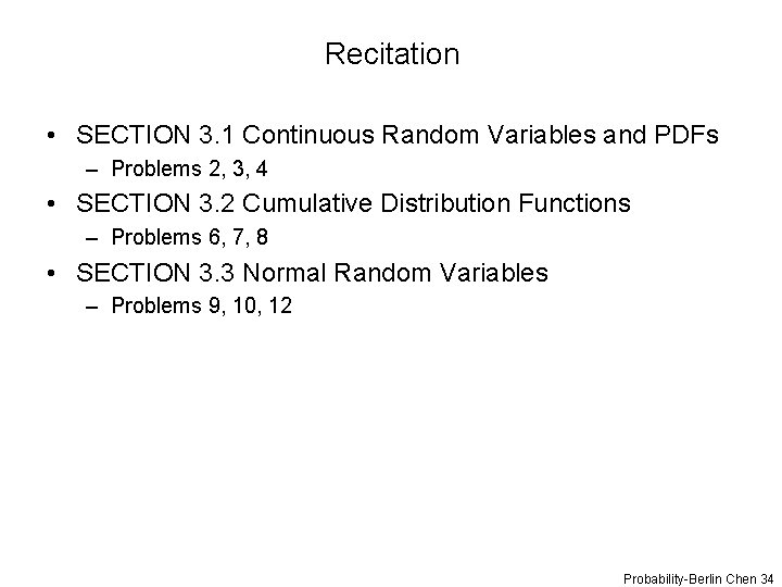 Recitation • SECTION 3. 1 Continuous Random Variables and PDFs – Problems 2, 3,