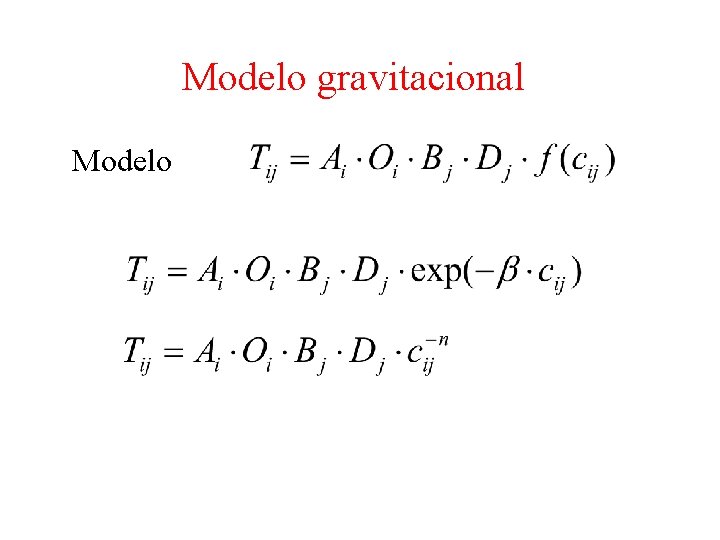 Modelo gravitacional Modelo 