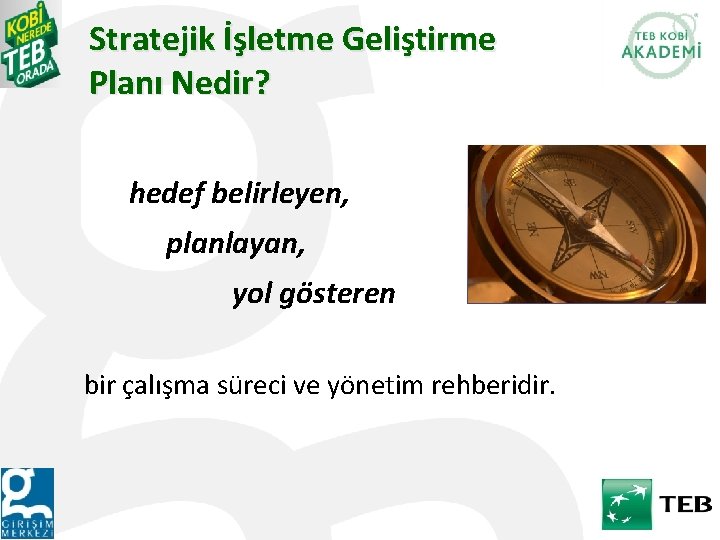 Stratejik İşletme Geliştirme Planı Nedir? hedef belirleyen, planlayan, yol gösteren bir çalışma süreci ve