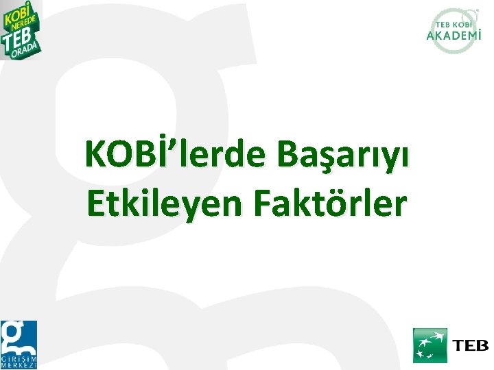 KOBİ’lerde Başarıyı Etkileyen Faktörler 