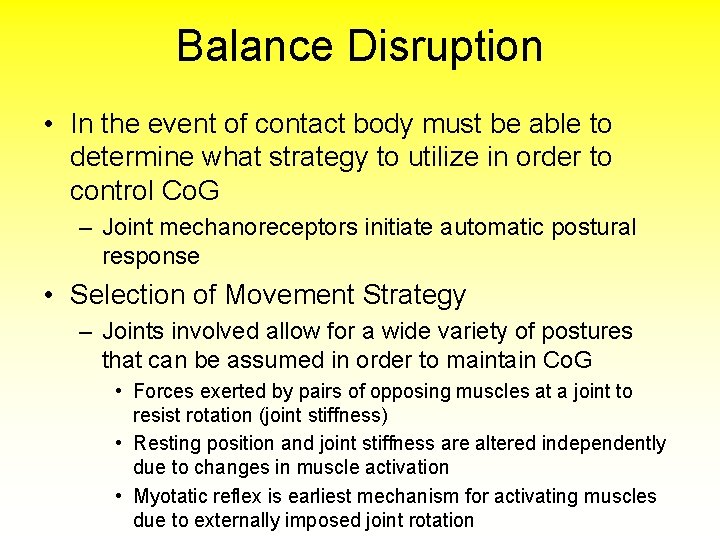 Balance Disruption • In the event of contact body must be able to determine