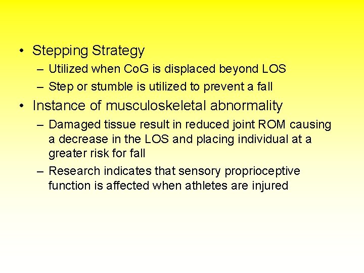  • Stepping Strategy – Utilized when Co. G is displaced beyond LOS –