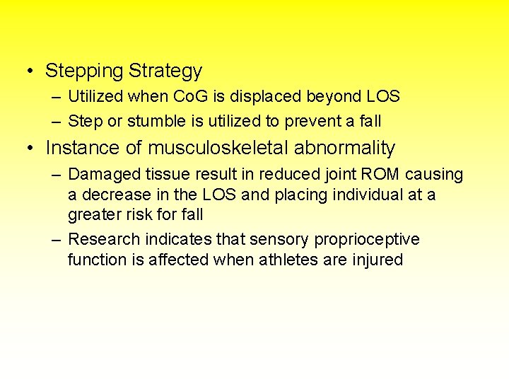  • Stepping Strategy – Utilized when Co. G is displaced beyond LOS –