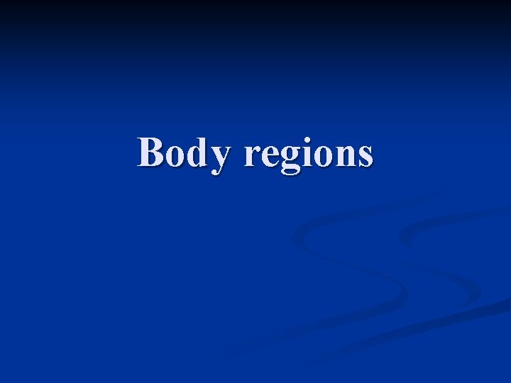 Body regions 