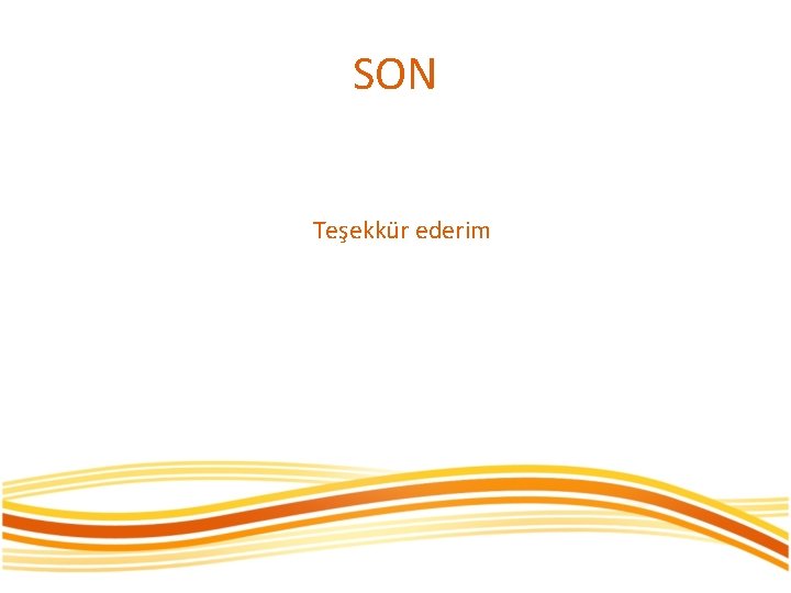 SON Teşekkür ederim 