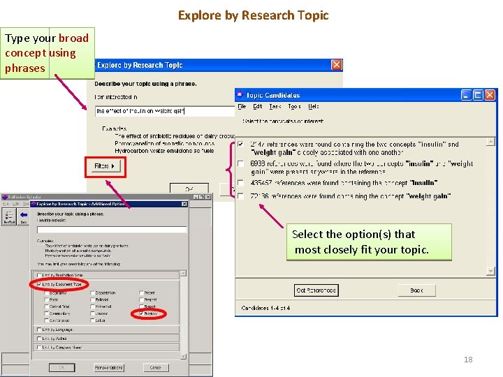 Explore by Research Topic Type your broad concept using phrases Select the option(s) that