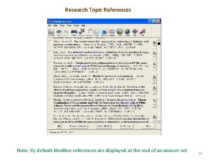 Research Topic References Note: By default Medline references are displayed at the end of
