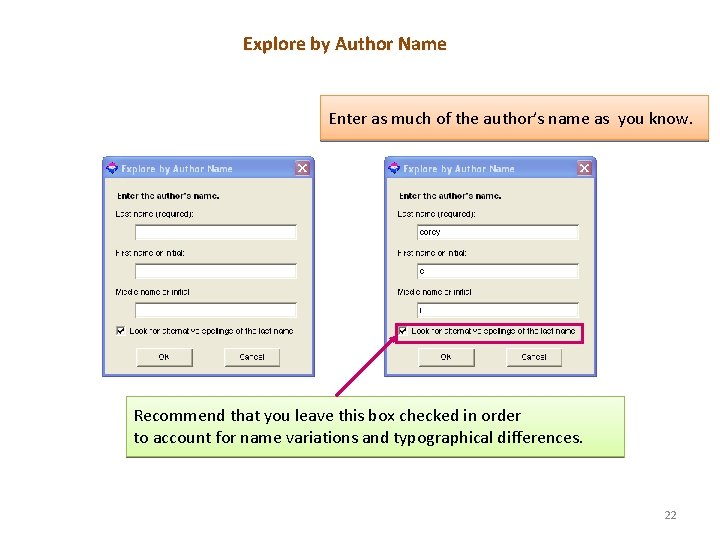 Explore by Author Name Enter as much of the author’s name as you know.