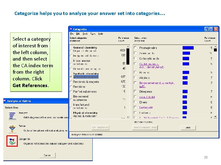 Categorize helps you to analyze your answer set into categories…. Select a category of