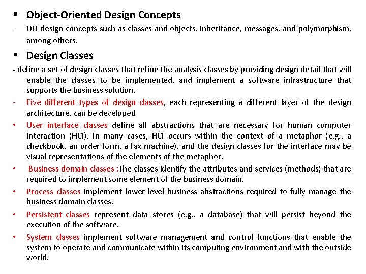 § Object-Oriented Design Concepts - OO design concepts such as classes and objects, inheritance,
