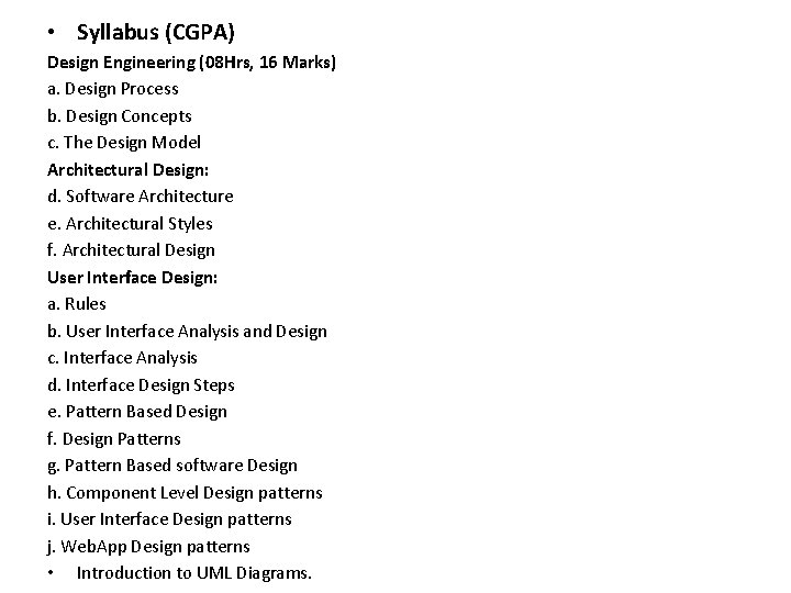  • Syllabus (CGPA) Design Engineering (08 Hrs, 16 Marks) a. Design Process b.