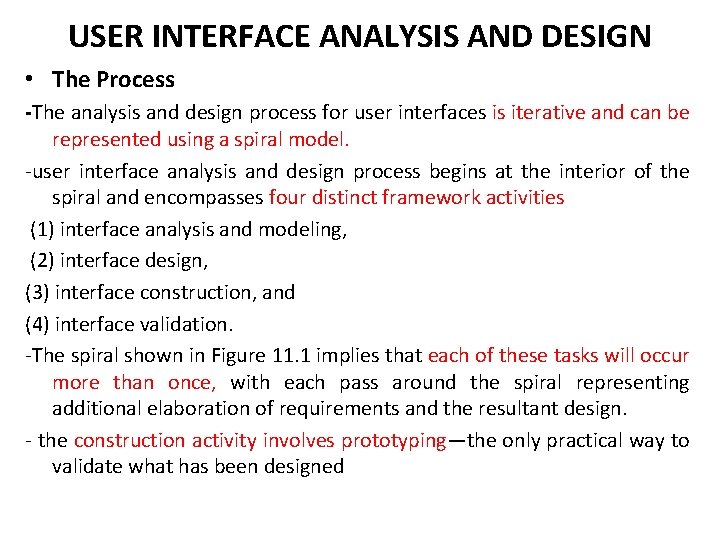 USER INTERFACE ANALYSIS AND DESIGN • The Process -The analysis and design process for