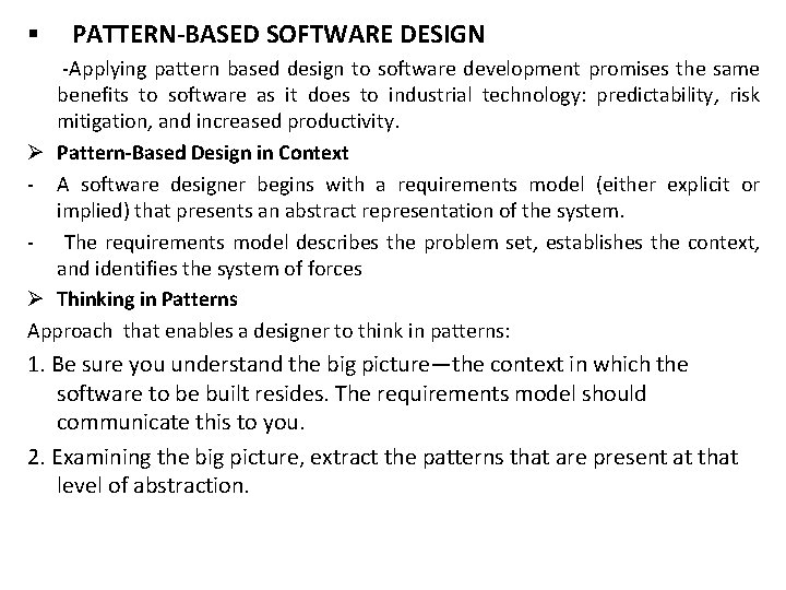§ PATTERN-BASED SOFTWARE DESIGN -Applying pattern based design to software development promises the same