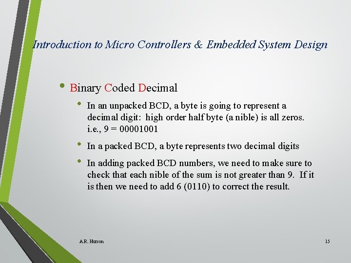 Introduction to Micro Controllers & Embedded System Design • Binary Coded Decimal • In