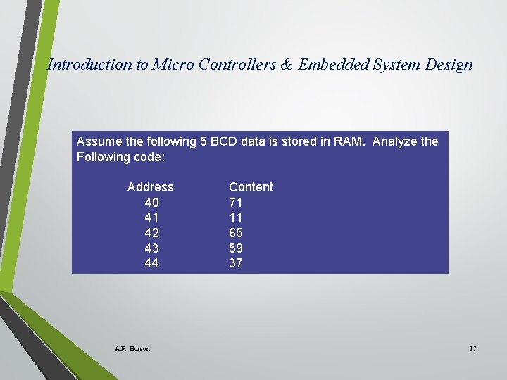 Introduction to Micro Controllers & Embedded System Design Assume the following 5 BCD data