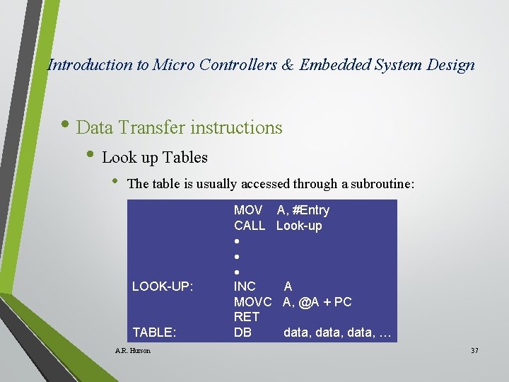 Introduction to Micro Controllers & Embedded System Design • Data Transfer instructions • Look