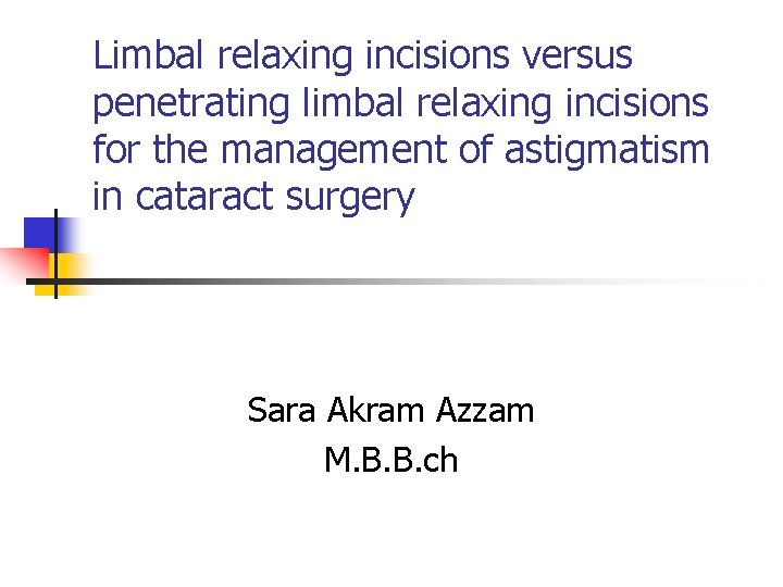 Limbal relaxing incisions versus penetrating limbal relaxing incisions for the management of astigmatism in