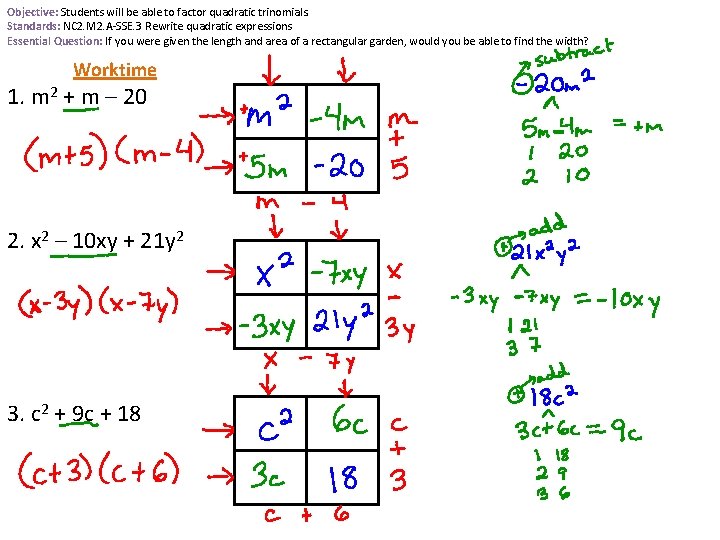 Objective: Students will be able to factor quadratic trinomials. Standards: NC 2. M 2.