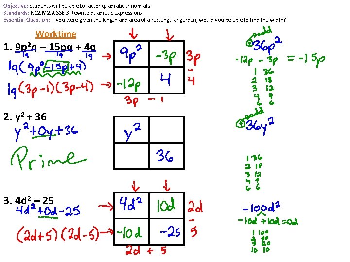 Objective: Students will be able to factor quadratic trinomials. Standards: NC 2. M 2.
