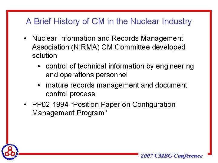 A Brief History of CM in the Nuclear Industry • Nuclear Information and Records
