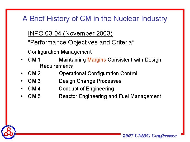 A Brief History of CM in the Nuclear Industry INPO 03 -04 (November 2003)