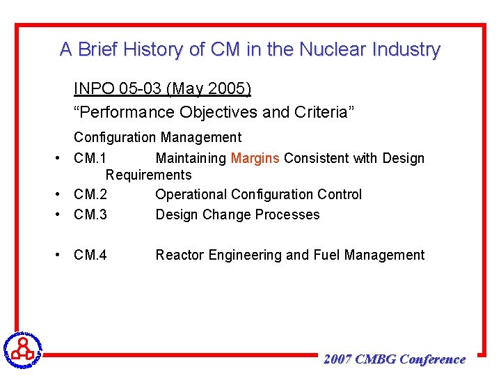 A Brief History of CM in the Nuclear Industry INPO 05 -03 (May 2005)