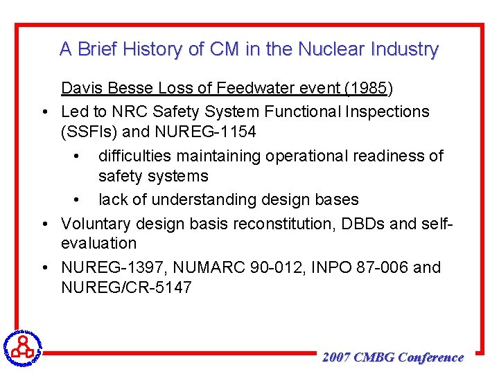 A Brief History of CM in the Nuclear Industry Davis Besse Loss of Feedwater