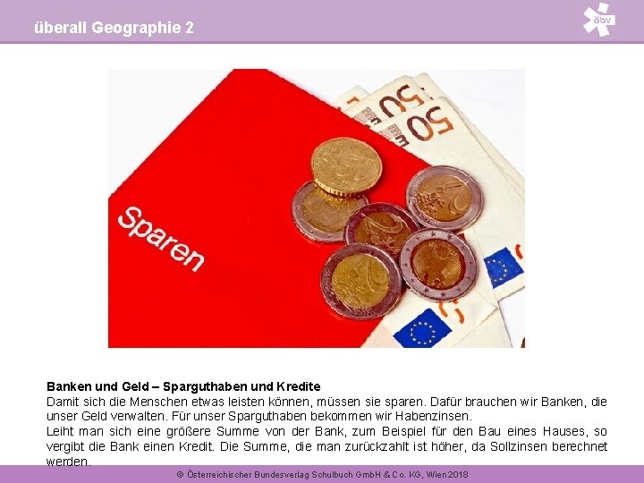 überall Geographie 2 Bohrturm Pumpe Banken und Geld – Sparguthaben und Kredite Damit sich