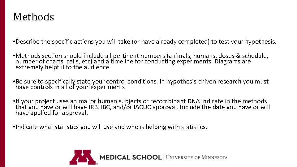 Methods • Describe the specific actions you will take (or have already completed) to Methods • Describe the specific actions you will take (or have already completed) to