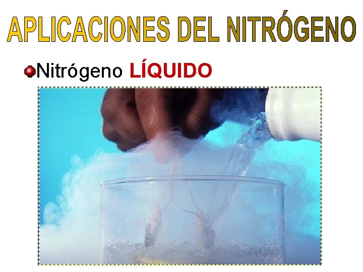 Nitrógeno LÍQUIDO 