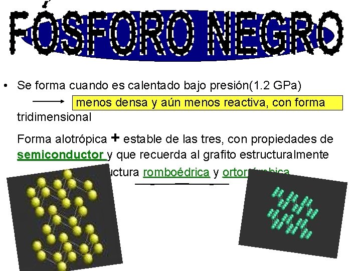 • Se forma cuando es calentado bajo presión(1. 2 GPa) menos densa y
