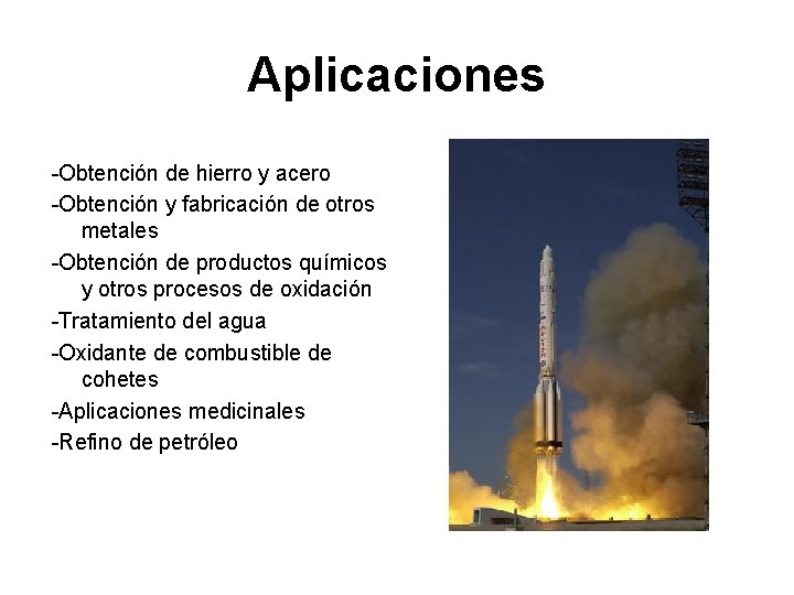 Aplicaciones -Obtención de hierro y acero -Obtención y fabricación de otros metales -Obtención de