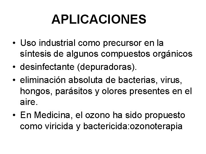 APLICACIONES • Uso industrial como precursor en la síntesis de algunos compuestos orgánicos •