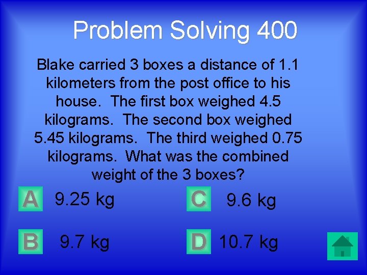 Problem Solving 400 Blake carried 3 boxes a distance of 1. 1 kilometers from