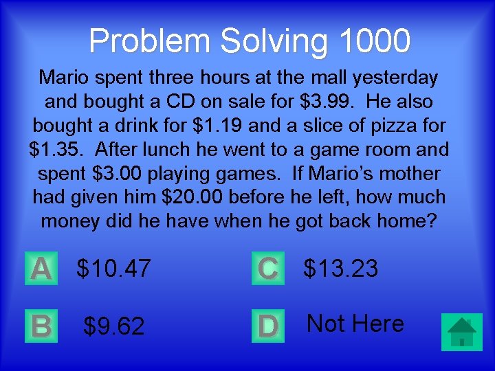 Problem Solving 1000 Mario spent three hours at the mall yesterday and bought a