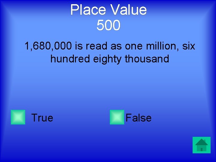 Place Value 500 1, 680, 000 is read as one million, six hundred eighty