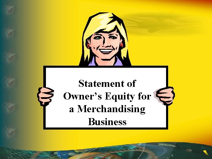Statement of Owner’s Equity for a Merchandising Business 