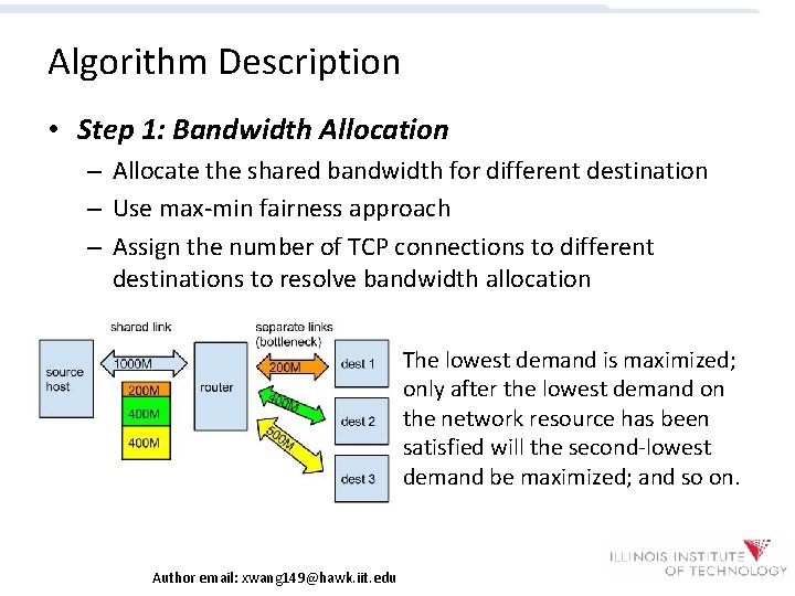 Algorithm Description • Step 1: Bandwidth Allocation – Allocate the shared bandwidth for different