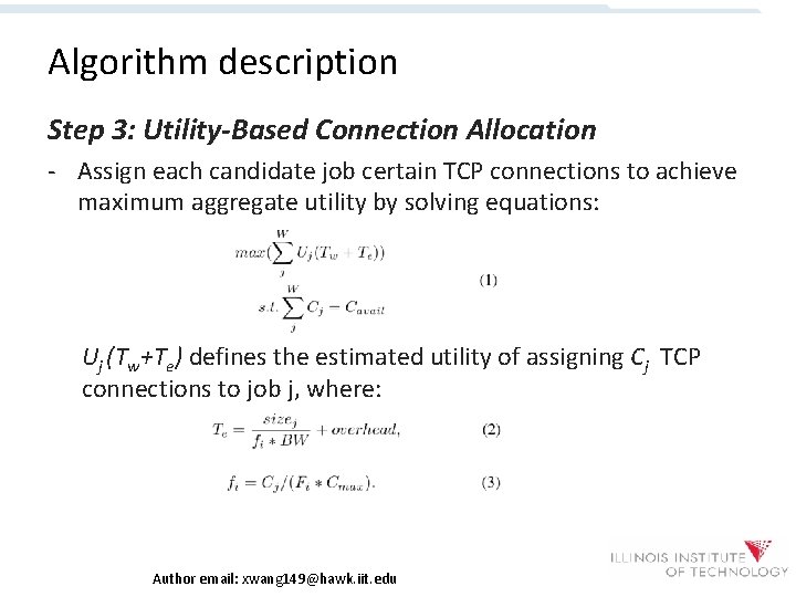 Algorithm description Step 3: Utility-Based Connection Allocation - Assign each candidate job certain TCP